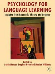 دانلود کتاب Psychology for Language Learning: Insights from Research, Theory and Practice