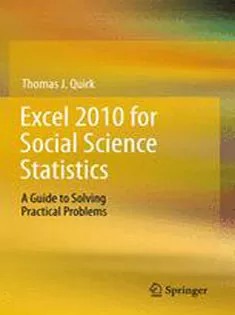 دانلود کتاب Excel 2010 for Social Science Statistics: A Guide to Solving Practical Problems