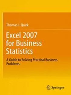 دانلود کتاب Excel 2007 for Business Statistics: A Guide to Solving Practical Business Problems
