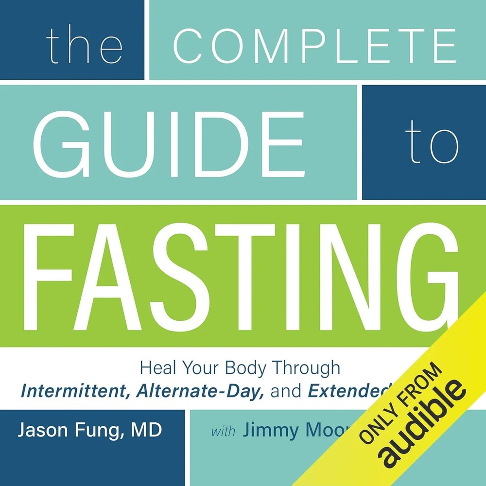 دانلود کتاب The Complete Guide to Fasting: Heal Your Body Through Intermittent, Alternate-Day, and Extended Fasting