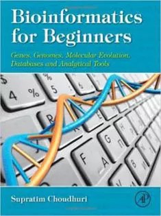 دانلود کتاب Bioinformatics for Beginners: Genes, Genomes, Molecular Evolution, Databases and Analytical Tools
