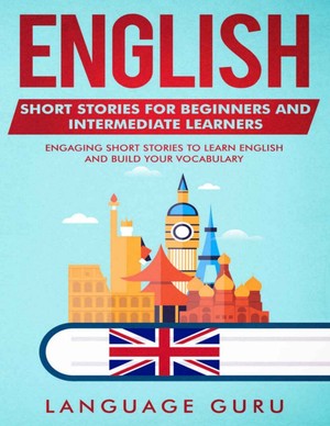 دانلود کتاب English Short Stories for Beginners and Intermediate Learners Language