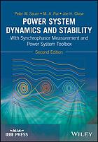 دانلود کتاب Power System Dynamics and Stability: With Synchrophasor Measurement and Power System Toolbox (IEEE Press)