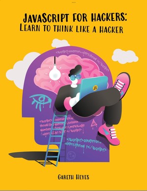 دانلود کتاب JavaScript for hackers Learn to think like a hacker Heyes Gareth