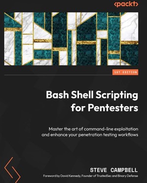 دانلود کتاب Bash Shell Scripting for Pentesters Master the art of command line