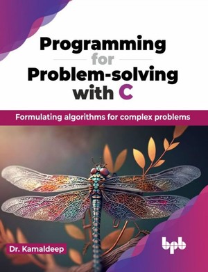 دانلود کتاب Programming for Problem Solving with C Formulating Algorithms for