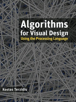 دانلود کتاب Algorithms for visual design using the Processing language