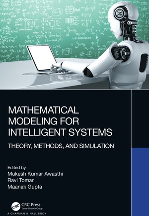 دانلود کتاب Mathematical Modeling for Intelligent Systems Theory, Methods, and Simulation