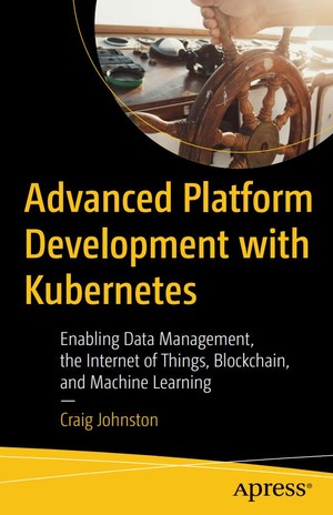دانلود کتاب Advanced Platform Development with Kubernetes