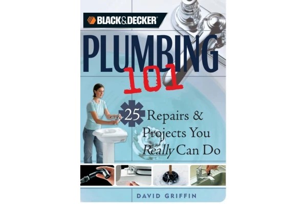 کتاب Plumbing 101: 25 Repairs &amp; Projects You Really Can Do تعمیرات لوله کشی در منزل