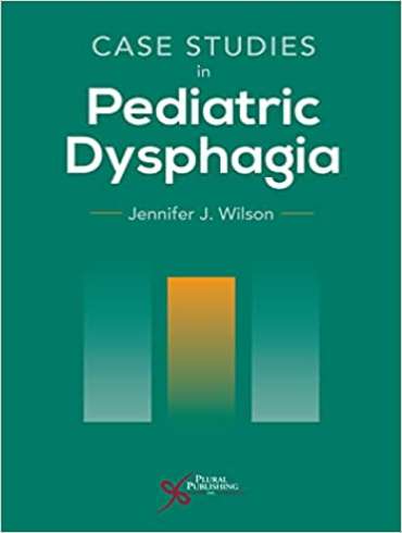 دانلود کتاب Case Studies in Pediatric Dysphagia 1st Edition