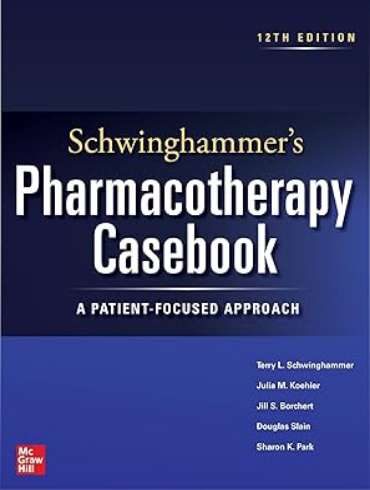 دانلود کتاب Schwinghammer’s Pharmacotherapy Casebook: A Patient-Focused Approach 12th Edition