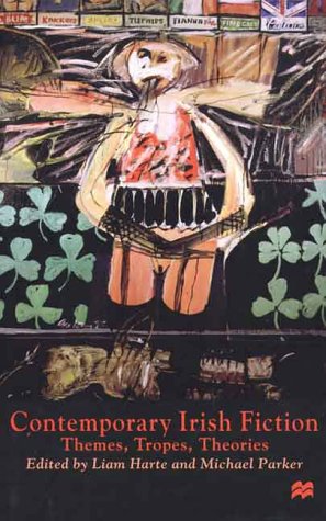 دانلود کتاب Contemporary Irish Fiction: Themes, Tropes, Theories
