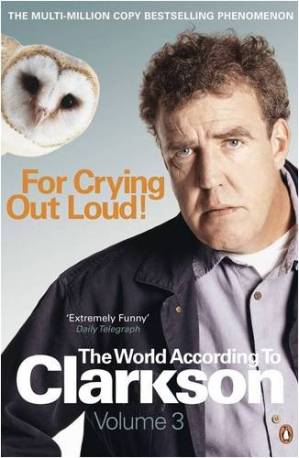 دانلود کتاب The World According to Clarkson 3 For Crying Out Loud