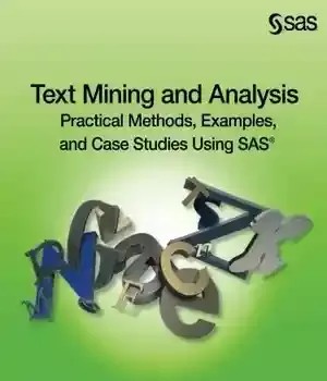 دانلود کتاب Text Mining and Analysis: Practical Methods, Examples, Case Studies Using SAS