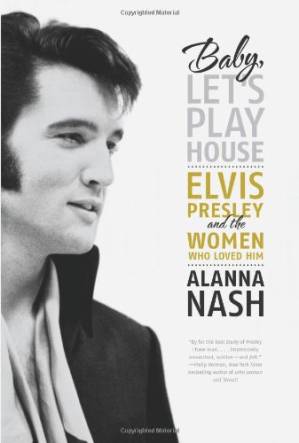 دانلود کتاب Baby, Let’s Play House: Elvis Presley and the Women Who Loved Him