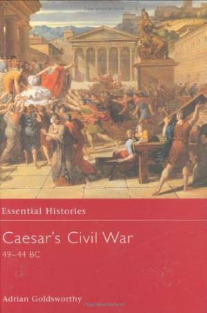 دانلود کتاب Caesar’s Civil War 49-44 BC. Essential Histories