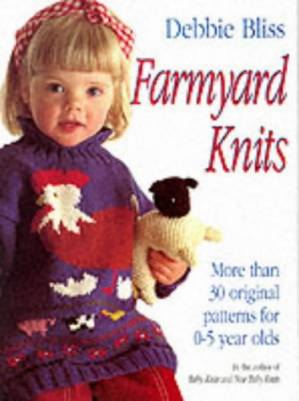 دانلود کتاب Farmyard knits: more than 30 original patterns for 0-5 year olds.