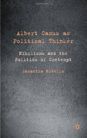 دانلود کتاب Albert Camus as Political Thinker: Nihilisms and the Politics of Contempt