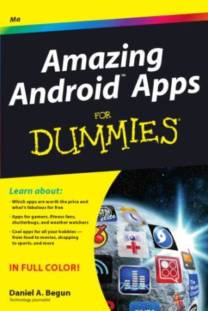 دانلود کتاب Amazing Android Apps For Dummies (For Dummies (Computer Tech))