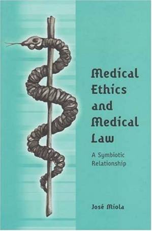 دانلود کتاب Medical Ethics and Medical Law: A Symbiotic Relationship