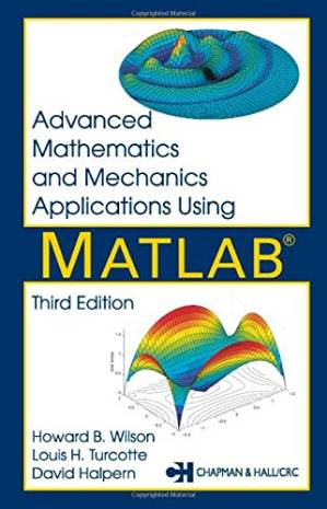 دانلود کتاب Advanced Mathematics and Mechanics Applications Using MATLAB, Third Edition
