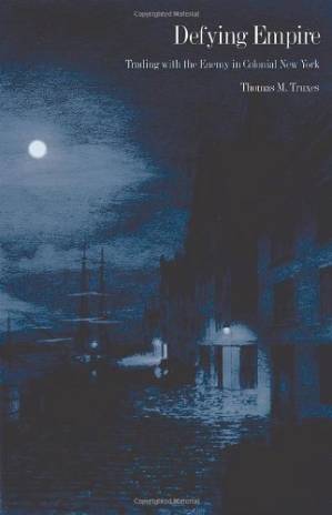 دانلود کتاب Defying Empire: Trading with the Enemy in Colonial New York