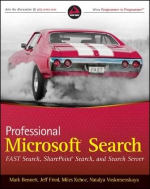 دانلود کتاب Professional Microsoft Search: FAST Search, SharePoint Search, and Search Server (Wrox Programmer to Programmer)
