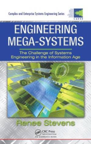 دانلود کتاب Engineering Mega-Systems: The Challenge of Systems Engineering in the Information Age