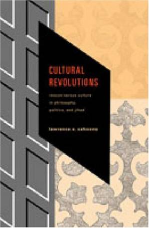 دانلود کتاب Cultural Revolutions: Reason versus Culture in Philosophy, Politics, and Jihad