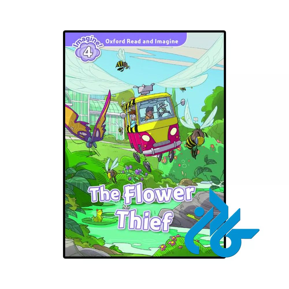 کتاب The Flower Thief (oxford read and imagine level 4)