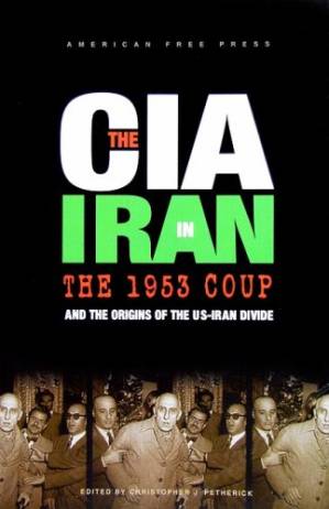 دانلود کتاب The CIA in Iran: The 1953 Coup & the Origins of the US-Iran Divide