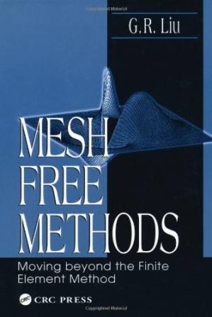 دانلود کتاب Mesh Free Methods: Moving Beyond the Finite Element Method