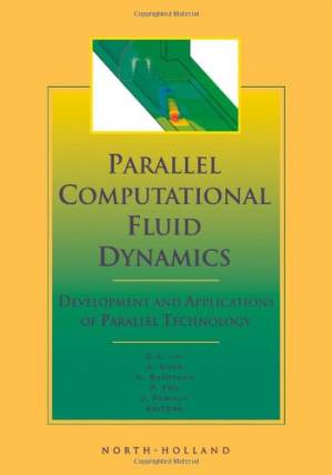 دانلود کتاب Parallel Computational Fluid Dynamics ’98: Development and Applications of Parallel Techonology