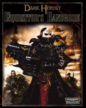 دانلود کتاب Dark Heresy: The Inquisitor’s Handbook (Warhammer 40000 Roleplay: Dark Heresy)