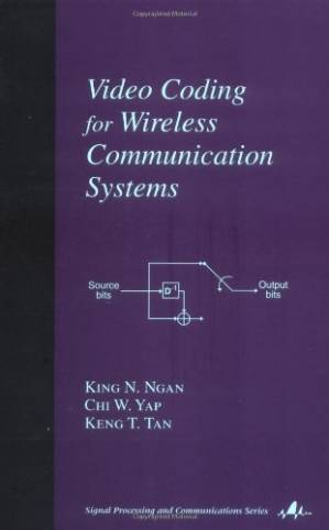 دانلود کتاب Video Coding for Wireless Communication Systems (Signal Processing Series)