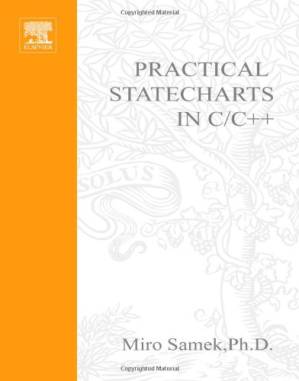 دانلود کتاب Practical Statecharts in C C++: Quantum Programming for Embedded Systems with CDROM