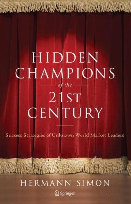 دانلود کتاب Hidden Champions of the Twenty-First Century: Success Strategies of Unknown World Market Leaders