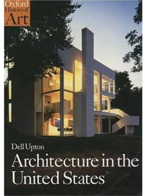 دانلود کتاب Architecture in the United States (Oxford History of Art)