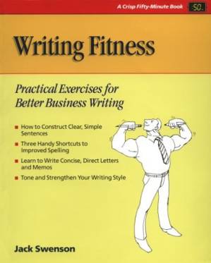 دانلود کتاب Writing Fitness: Practical Exercises for Better Business Writing (The Fifty-Minute Series)