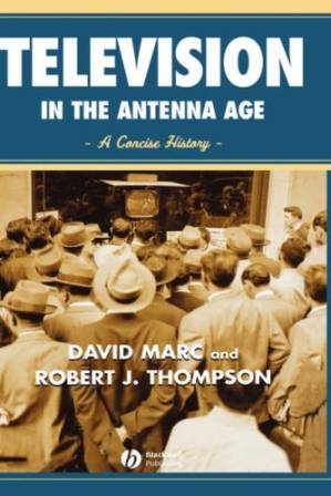 دانلود کتاب Television in the Antenna Age: A Concise History