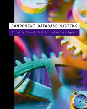 دانلود کتاب Component Database Systems (The Morgan Kaufmann Series in Data Management Systems)