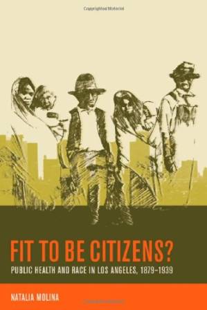 دانلود کتاب Fit to Be Citizens?: Public Health and Race in Los Angeles, 1879-1939 (American Crossroads)