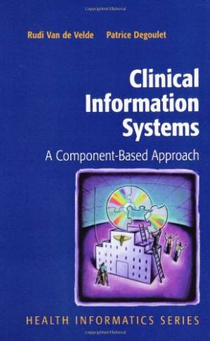 دانلود کتاب Clinical Information Systems: A Component-Based Approach (Health Informatics)