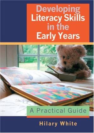 دانلود کتاب Developing Literacy Skills in the Early Years: A Practical Guide