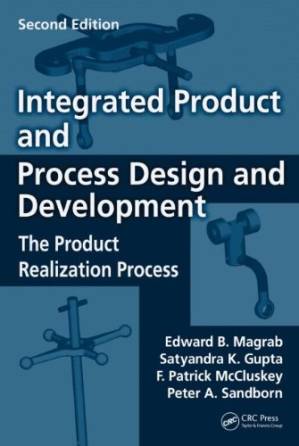 دانلود کتاب Integrated Product and Process Design and Development: The Product Realization Process, Second Edition (Environmental and Energy Engineering)