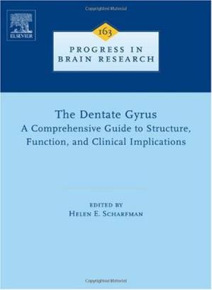 دانلود کتاب The Dentate Gyrus: A Comprehensive Guide to Structure, Function, and Clinical Implications