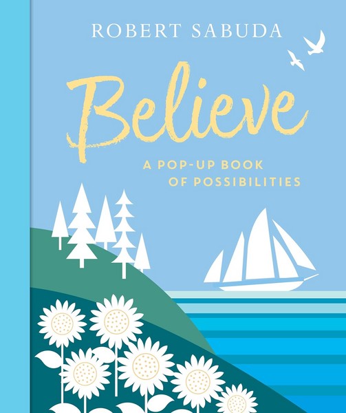 Believe A Pop Up Book To inspire You