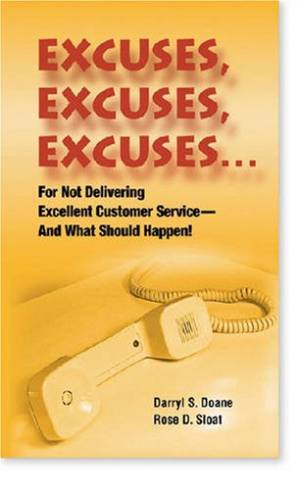 دانلود کتاب Excuses, Excuses, Excuses: For Not Delivering Excellent Customer Service–And What Should Happen!