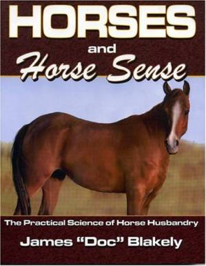 دانلود کتاب Horses And Horse Sense: The Practical Science of Horse Husbandry